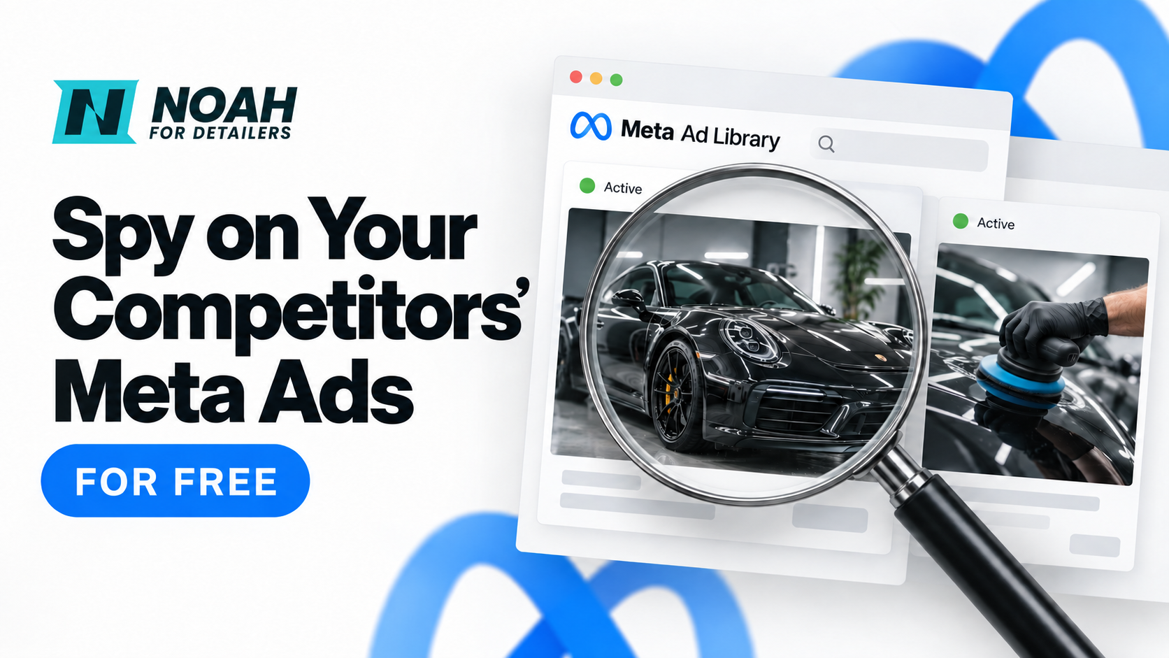 How to Spy on Other Detailers' Meta Ads for Free